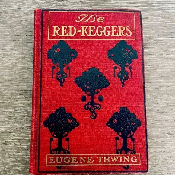 The Red-Keggers by Eugene Thwing 1903 Vintage Antique Book - Picture 1 of 7
